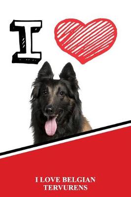 Book cover for I Love Belgian Tervurens