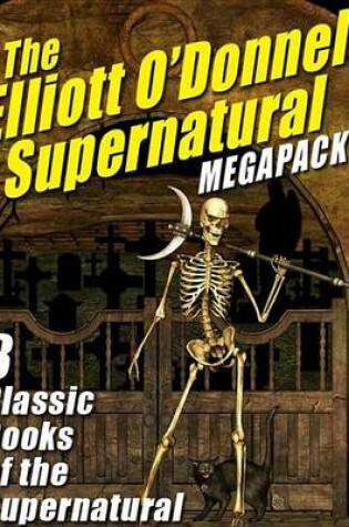 Cover of The Elliott O'Donnell Supernatural Megapack(r)