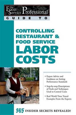 Cover of Controlling Restaurant & Food Service Labor Costs