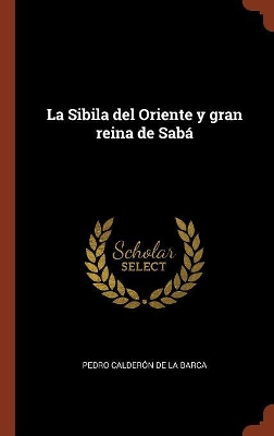 Book cover for La Sibila del Oriente y gran reina de Sabá