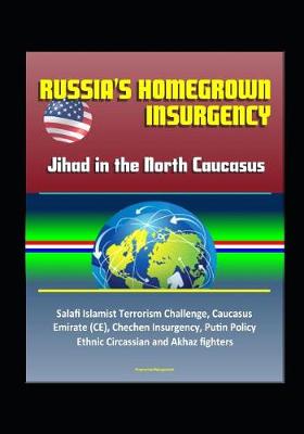 Book cover for Russia's Homegrown Insurgency