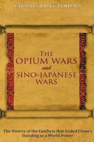 Cover of The Opium Wars and Sino-Japanese Wars