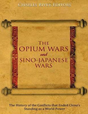 Book cover for The Opium Wars and Sino-Japanese Wars