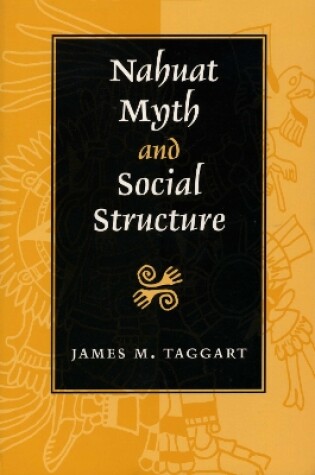 Cover of Nahuat Myth and Social Structure