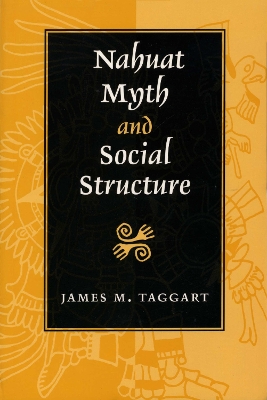 Book cover for Nahuat Myth and Social Structure