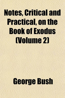 Book cover for Notes, Critical and Practical, on the Book of Exodus (Volume 2)