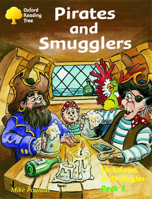 Book cover for Oxford Reading Tree: Levels 8-11: Jackdaws Anthologies: Pack 3: Pirates and Smugglers