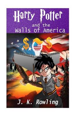 Book cover for Harry Potter and the Walls of America