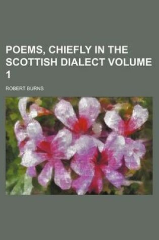 Cover of Poems, Chiefly in the Scottish Dialect Volume 1
