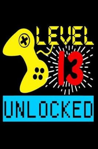 Cover of Level 13 Unlocked