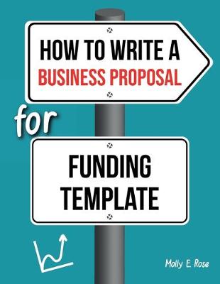 Book cover for How To Write A Business Proposal For Funding Template