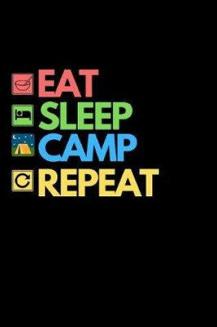 Cover of Eat Sleep Camp Repeat