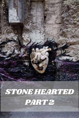 Book cover for Stone Hearted Part 2