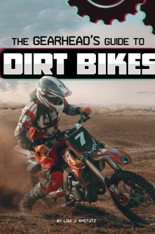 Cover of The Gearhead's Guide to Dirt Bikes