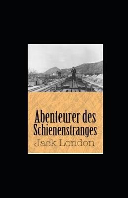 Book cover for Abenteurer des Schienenstranges (illustriert)