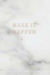 Book cover for Make It Happen Academic Planner 2019-2020