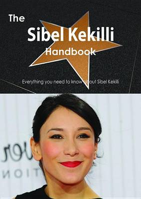 Book cover for The Sibel Kekilli Handbook - Everything You Need to Know about Sibel Kekilli