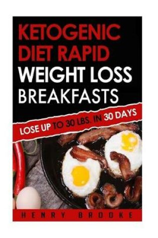 Cover of Ketogenic Diet Rapid Weight Loss Breakfasts