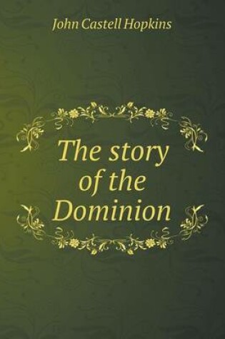 Cover of The story of the Dominion