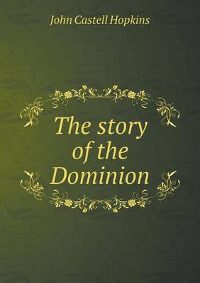 Book cover for The story of the Dominion