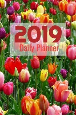 Cover of 2019 Daily Planner Tulips Design