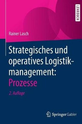 Cover of Strategisches Und Operatives Logistikmanagement: Prozesse