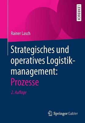 Book cover for Strategisches Und Operatives Logistikmanagement: Prozesse