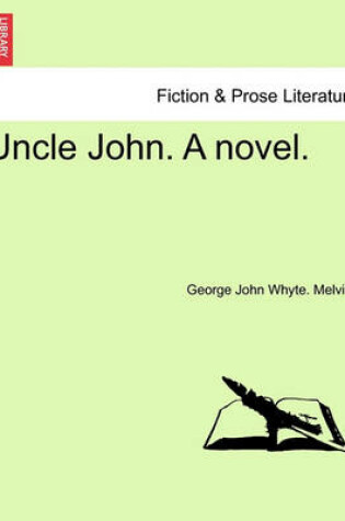 Cover of Uncle John. a Novel.