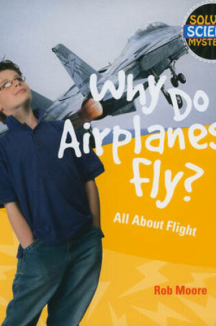 Cover of Why Do Airplanes Fly?