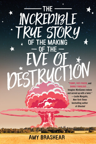 Book cover for The Incredible True Story of the Making of the Eve of Destruction