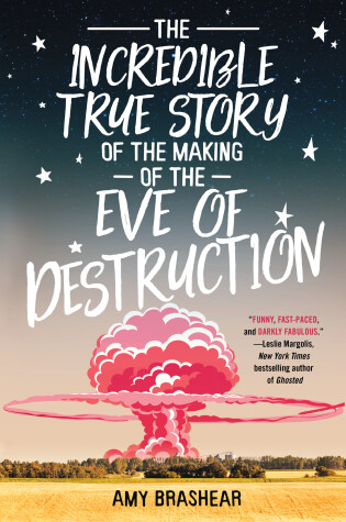 Cover of The Incredible True Story of the Making of the Eve of Destruction