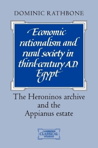 Cover of Economic Rationalism and Rural Society in Third-Century AD Egypt
