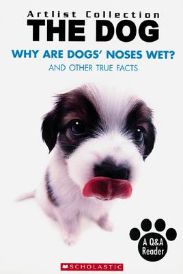 Cover of Dog: Why Are Dog's Noses Wet?