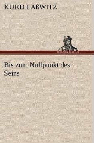 Cover of Bis Zum Nullpunkt Des Seins