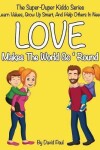 Book cover for Love Makes The World Go 'Round