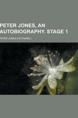 Cover of Peter Jones, an Autobiography. Stage 1