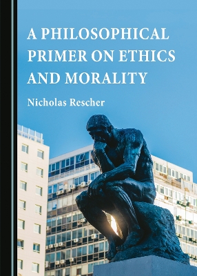 Book cover for A Philosophical Primer on Ethics and Morality