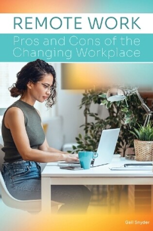 Cover of Remote Work: Pros and Cons of the Changing Workplace