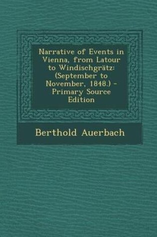 Cover of Narrative of Events in Vienna, from LaTour to Windischgratz