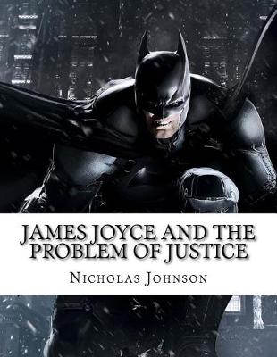 Book cover for James Joyce and the Problem of Justice