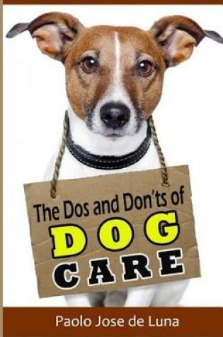 Cover of The DOS and Don?ts of Dog Care