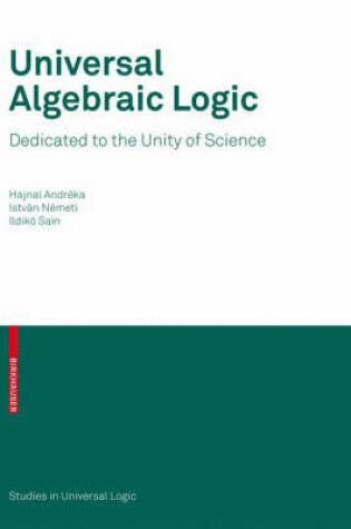 Cover of Universal Algebraic Logic