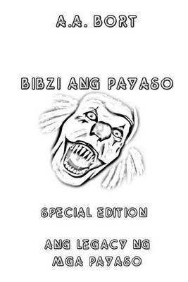 Book cover for Bibzi Ang Payaso Ang Legacy Ng MGA Payaso Special Edition