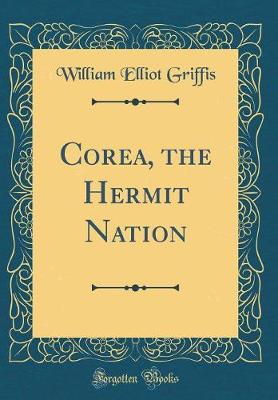 Book cover for Corea, the Hermit Nation (Classic Reprint)