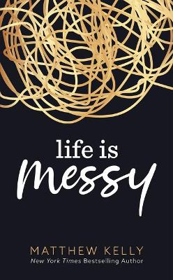 Book cover for Life Is Messy