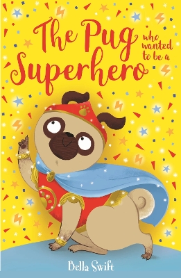 Book cover for The Pug who wanted to be a Superhero