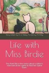 Book cover for Life with Miss Birdie