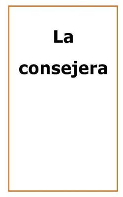 Book cover for La Consejera