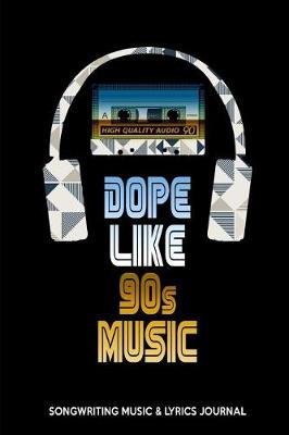 Book cover for Dope Like 90s Music