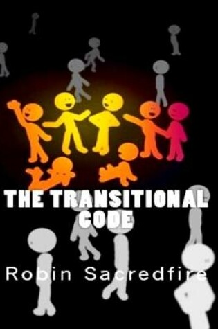 Cover of The Transitional Code: A Key to Miracles, Dreams and Unlimited Abundance